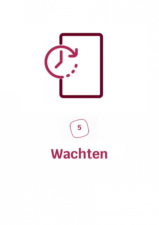Stap 5 Wachten